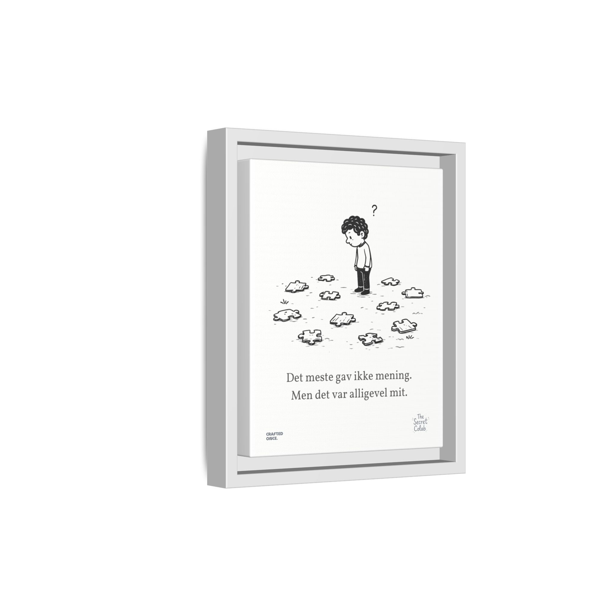 Danish Quote Illustration - Nogen om Noget #08: Det meste gav ikke mening. Men det var alligevel mit. - Image 6