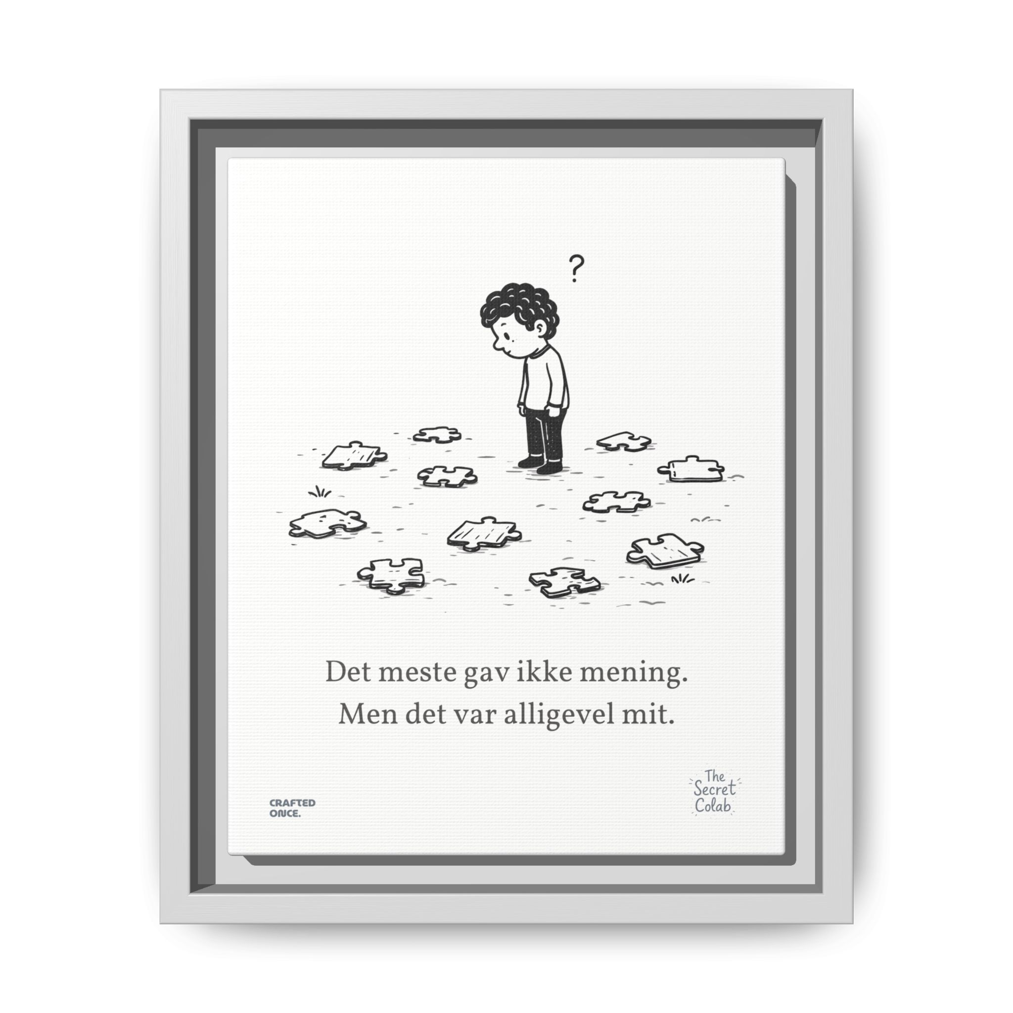 Danish Quote Illustration - Nogen om Noget #08: Det meste gav ikke mening. Men det var alligevel mit. - Image 5