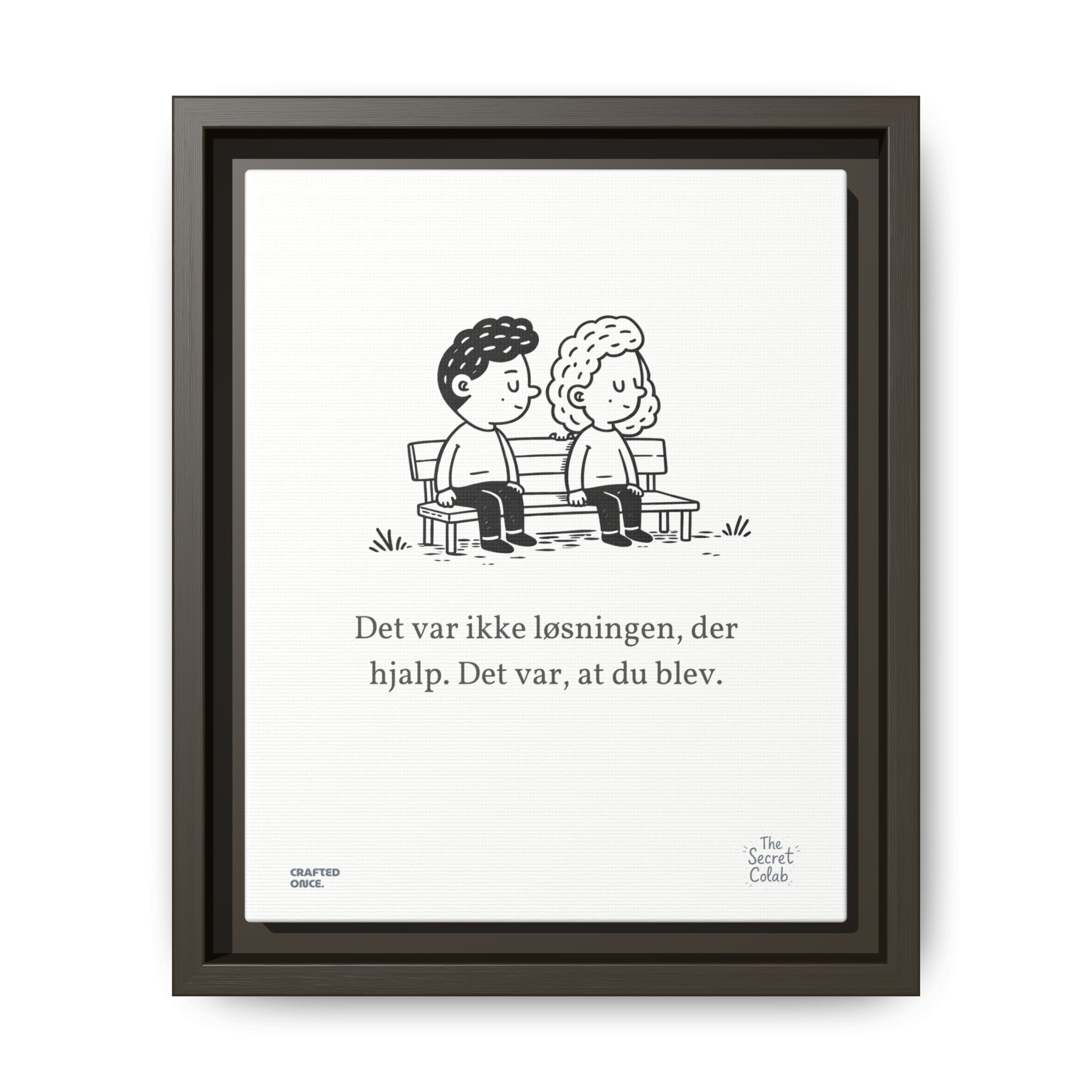 Danish Quote Illustration - Nogen om Noget #03: Det var ikke løsningen, der hjalp. Det var, at du blev. - Image 3