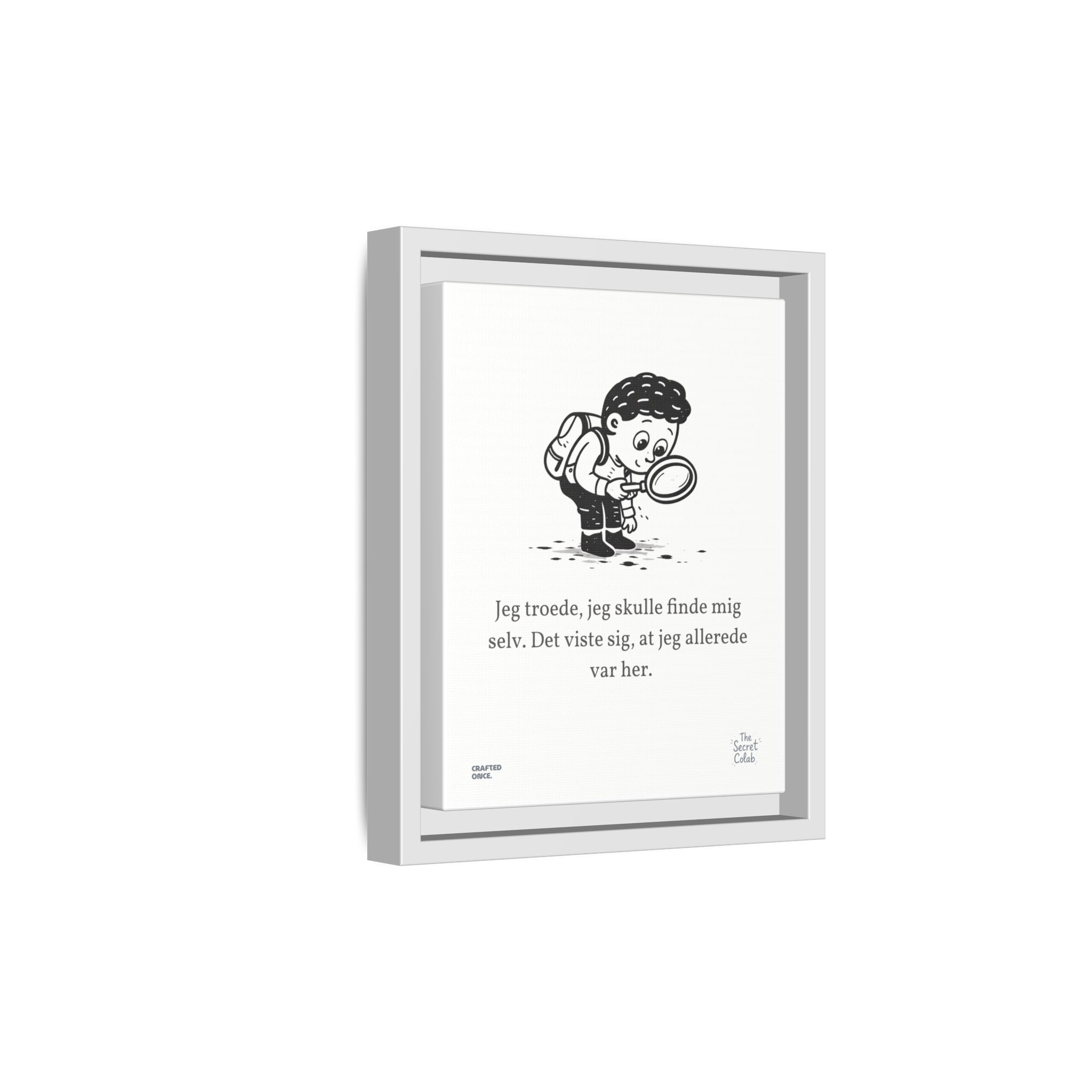 Danish Quote Illustration - Nogen om Noget #09: Jeg troede, jeg skulle finde mig selv. Det viste sig, at jeg allerede var her. - Image 6