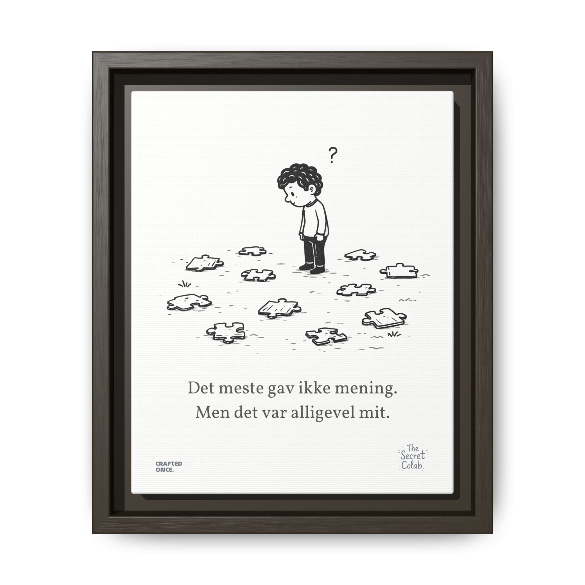 Danish Quote Illustration - Nogen om Noget #08: Det meste gav ikke mening. Men det var alligevel mit. - Image 3